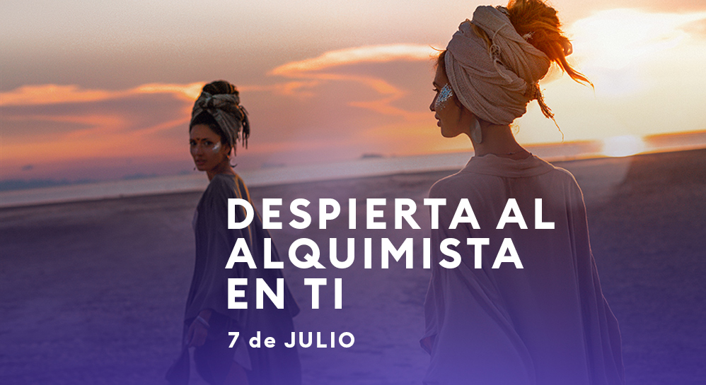 7 de julio | DESPIERTA AL ALQUIMISTA EN TI | Barcelona