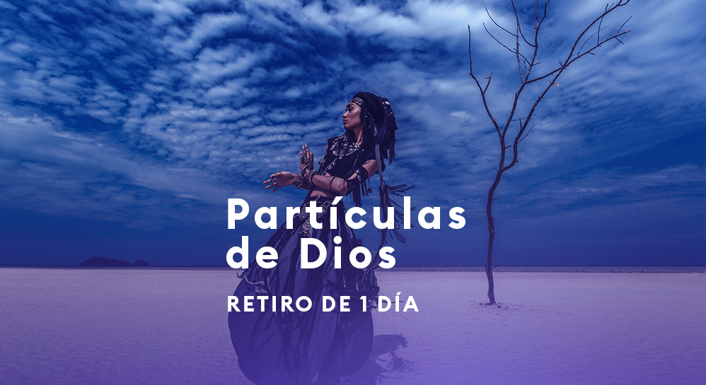 8 de julio | PARTÍCULAS DE DIOS – Retiro de un día | Barcelona